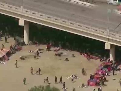 超过1万人！大量非法移民“驻扎”美墨边境大桥下
